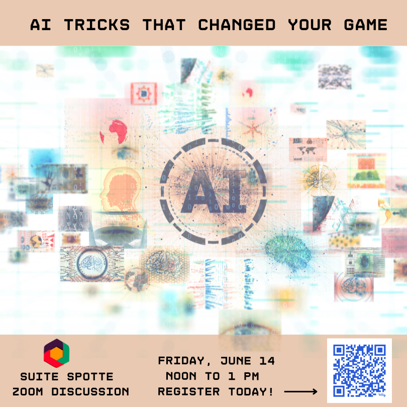 Share AI Tricks that changed your game. Virtual discussion June 14, 2024.
